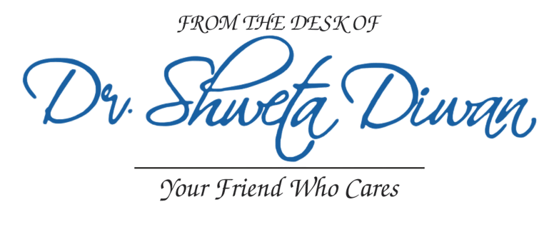 From the desk of Dr. Shweta Diwan